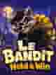 Le Bandit Hold & Win