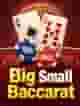 Big Small Baccarat
